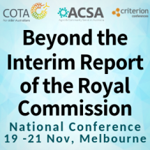 COTA & ACSA Future of Aged Care: Beyond the Interim Report of the Royal Commission national conference @ CQ Functions Melbourne